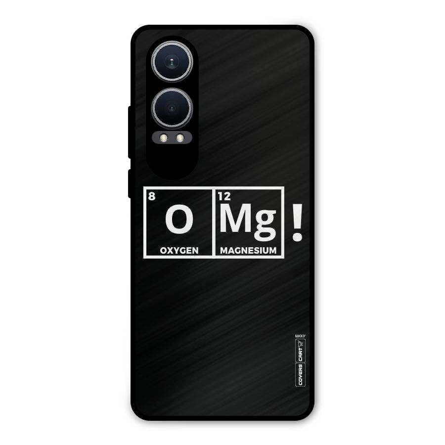 OMG Chemistry Pun Metal Back Case for OnePlus Nord CE4 Lite