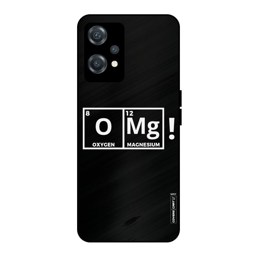 OMG Chemistry Pun Metal Back Case for OnePlus Nord CE 2 Lite 5G