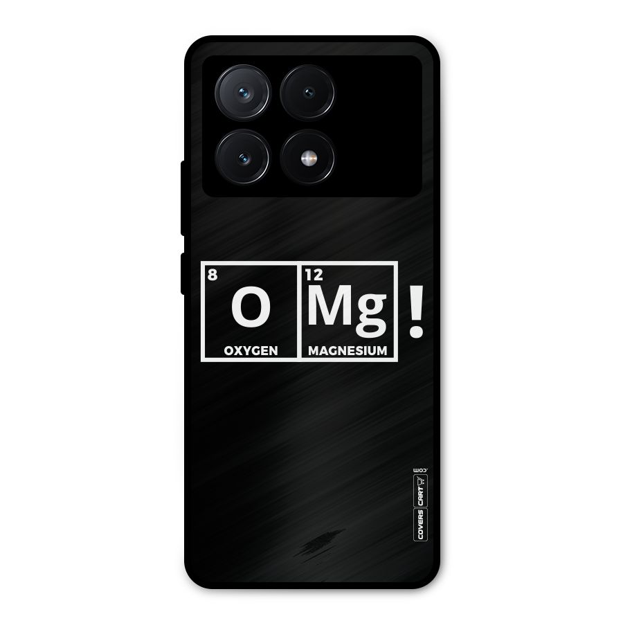 OMG Chemistry Pun Metal Back Case for Poco X6 Pro