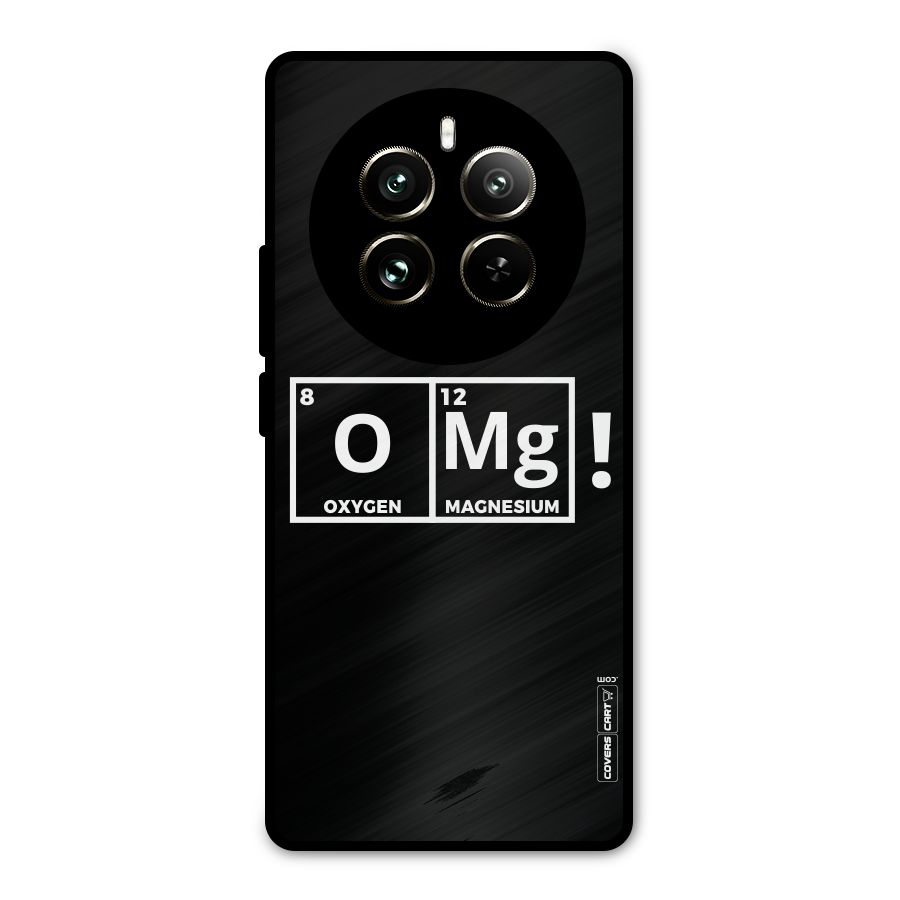 OMG Chemistry Pun Metal Back Case for Realme 12 Pro