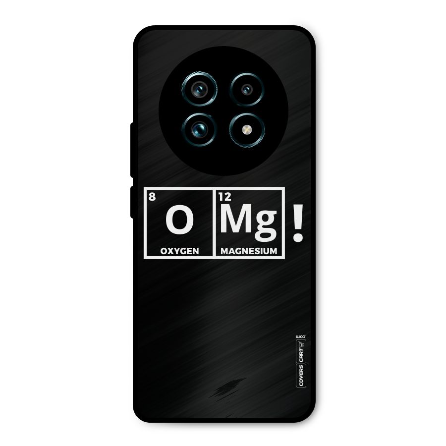 OMG Chemistry Pun Metal Back Case for Realme 13 Pro Plus