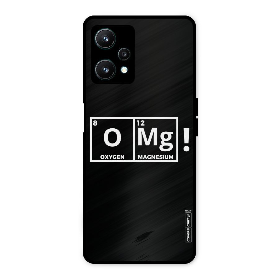 OMG Chemistry Pun Metal Back Case for Realme 9 Pro 5G
