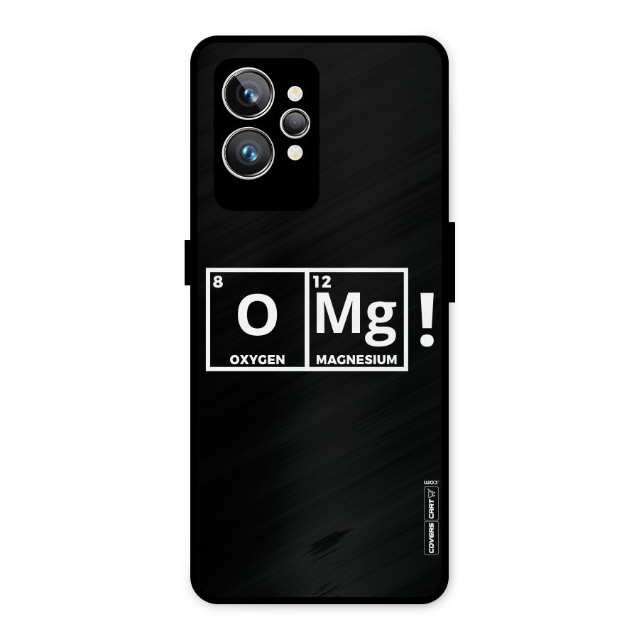 OMG Chemistry Pun Metal Back Case for Realme GT2 Pro