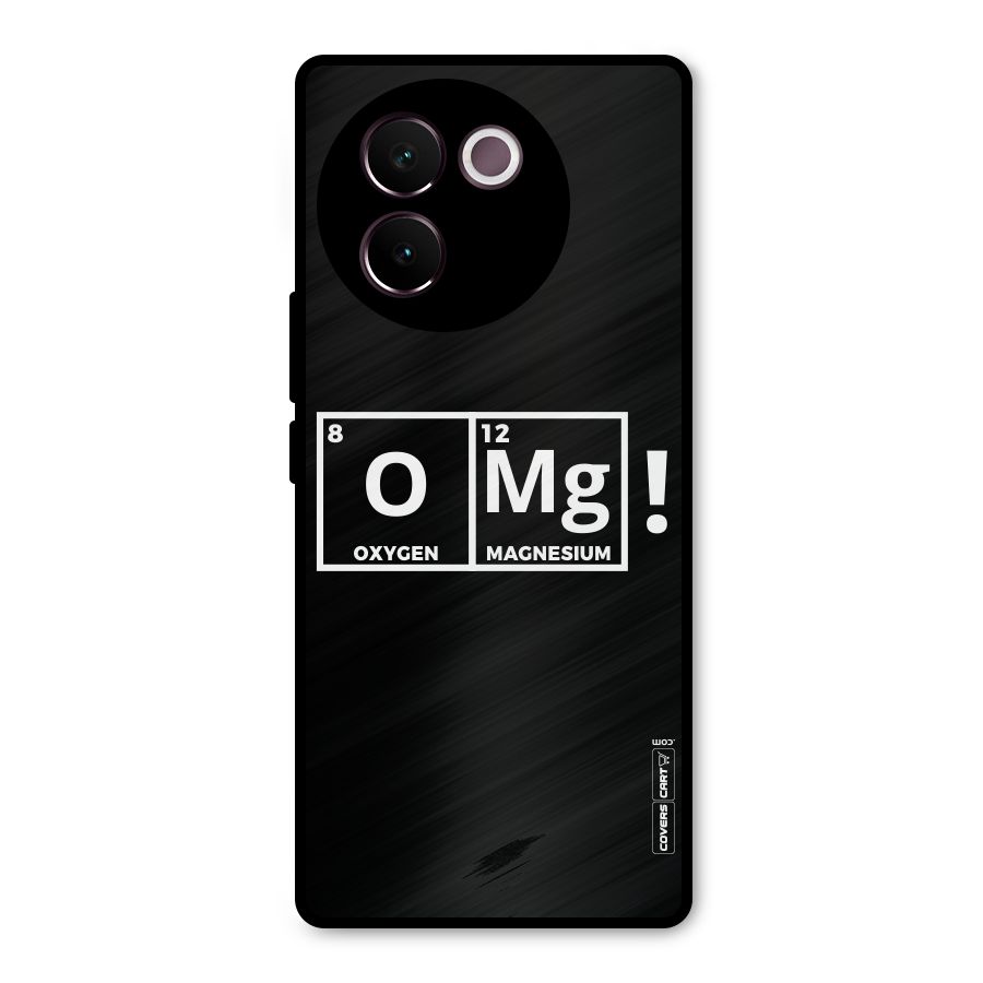 OMG Chemistry Pun Metal Back Case for Vivo V30e