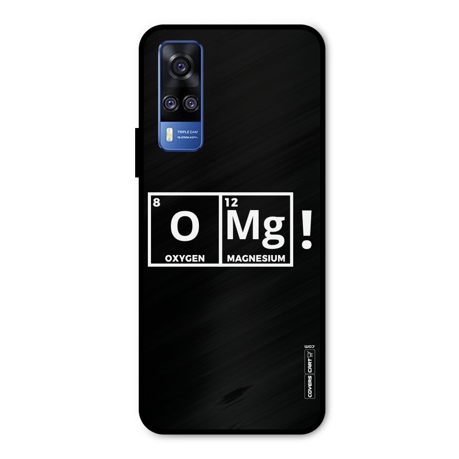 OMG Chemistry Pun Metal Back Case for Vivo Y31