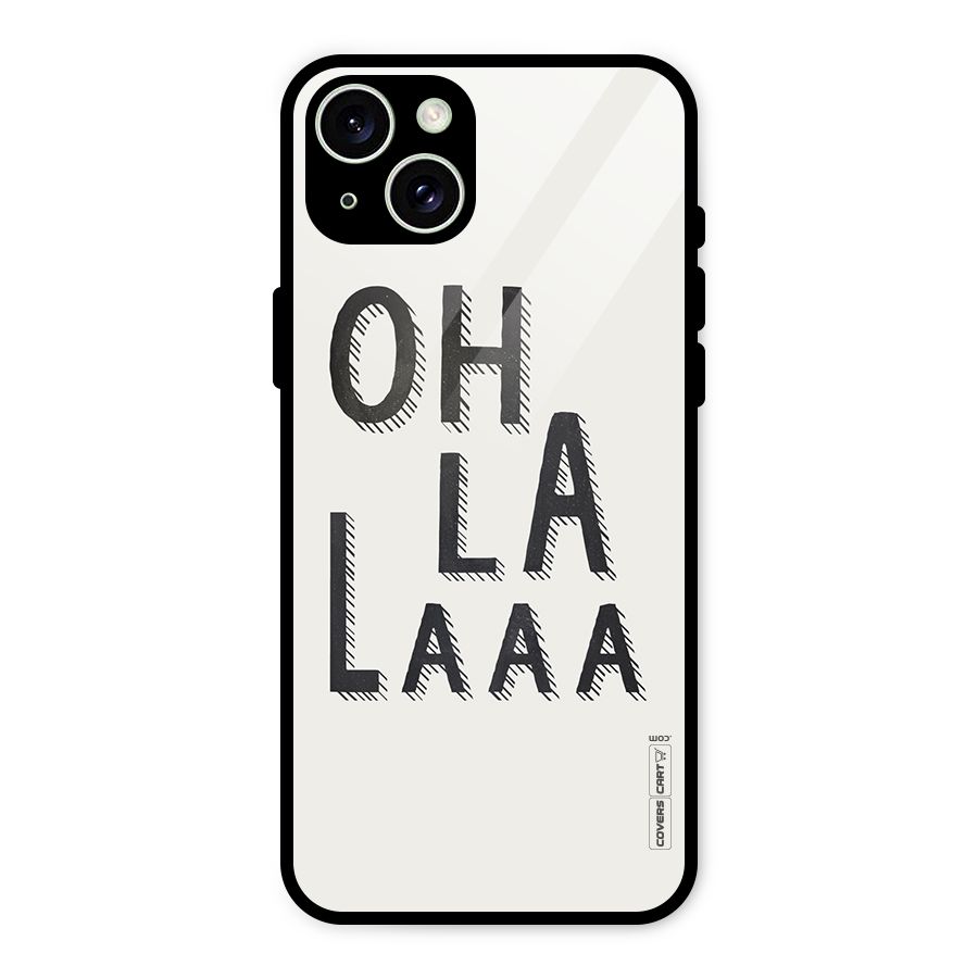 Oh La La Glass Back Case for iPhone 15 Plus