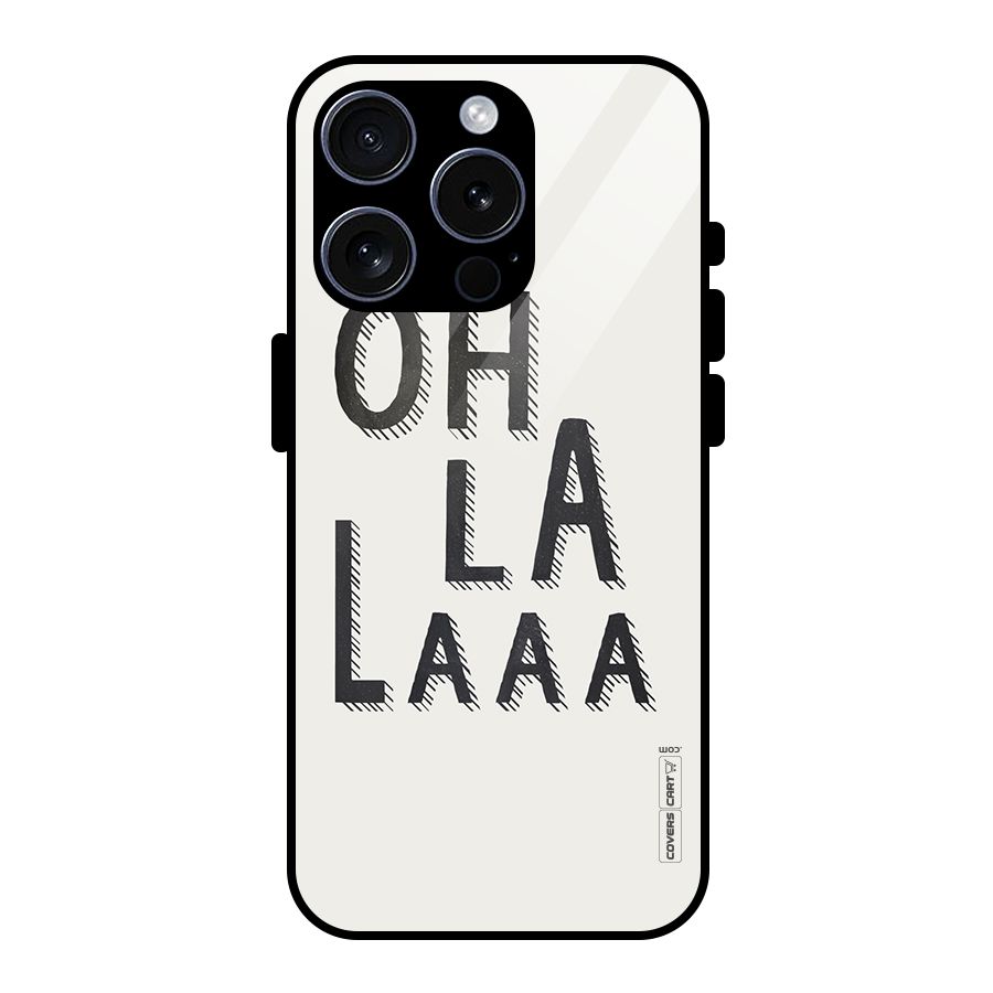 Oh La La Glass Back Case for iPhone 15 Pro
