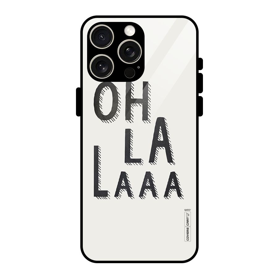 Oh La La Glass Back Case for iPhone 15 Pro Max