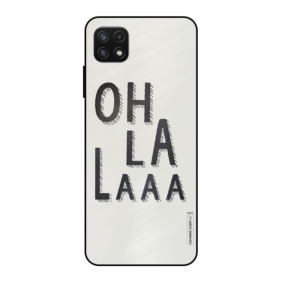 Oh La La Metal Back Case for Galaxy A22 5G