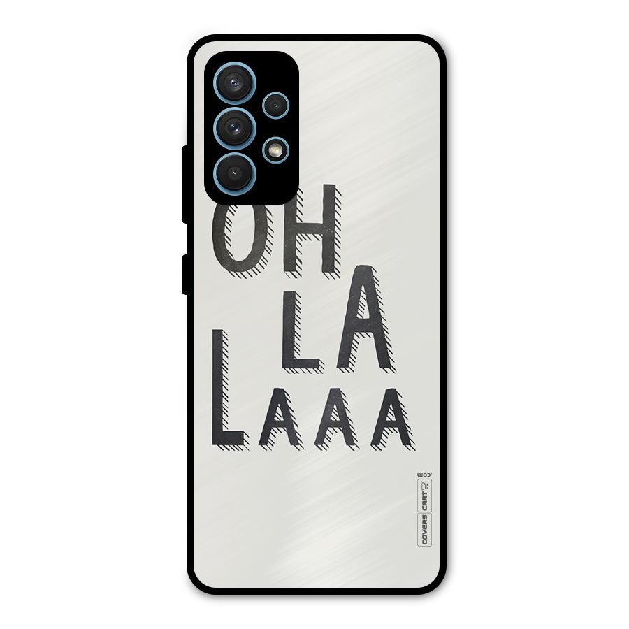 Oh La La Metal Back Case for Galaxy A32