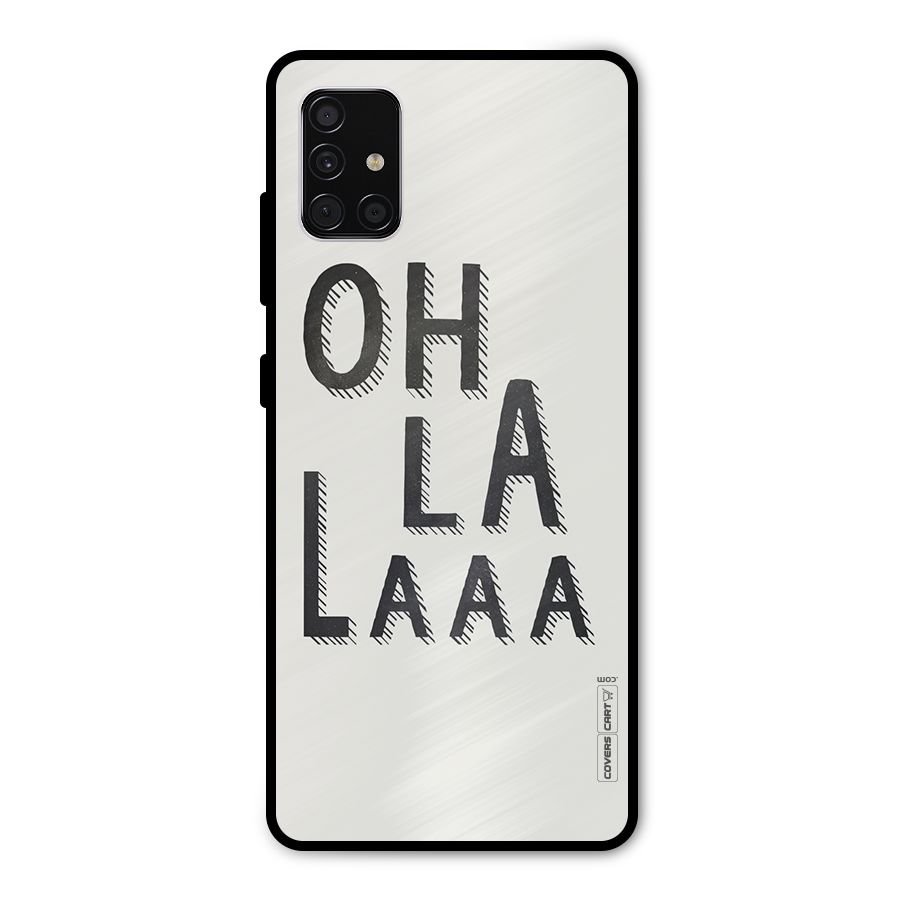 Oh La La Metal Back Case for Galaxy A51