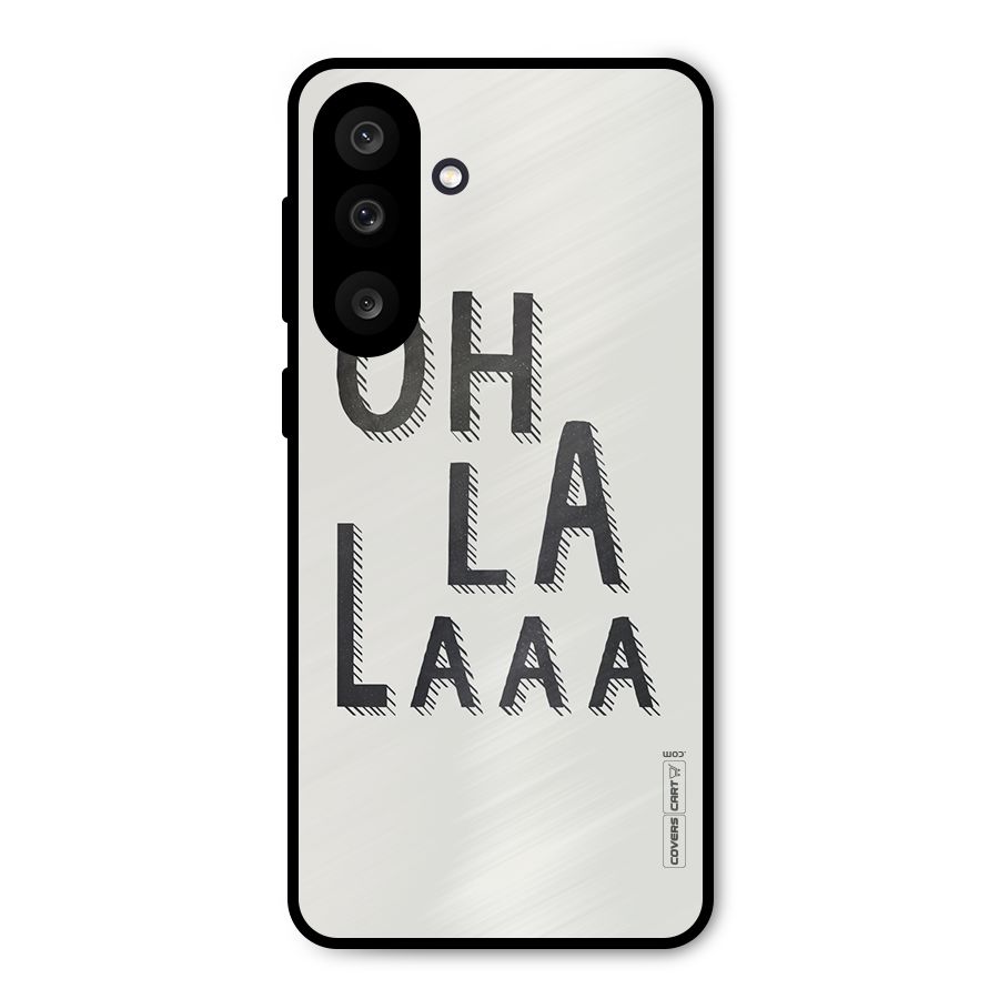 Oh La La Metal Back Case for Galaxy F56