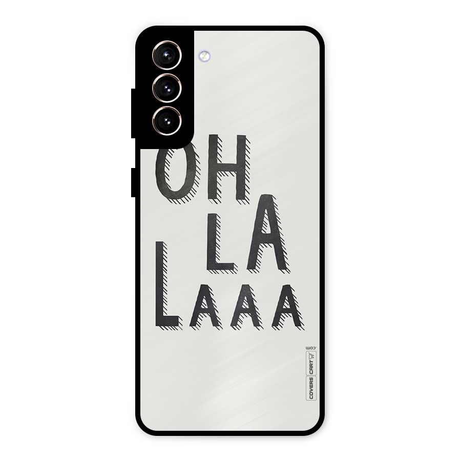 Oh La La Metal Back Case for Galaxy S21 Plus