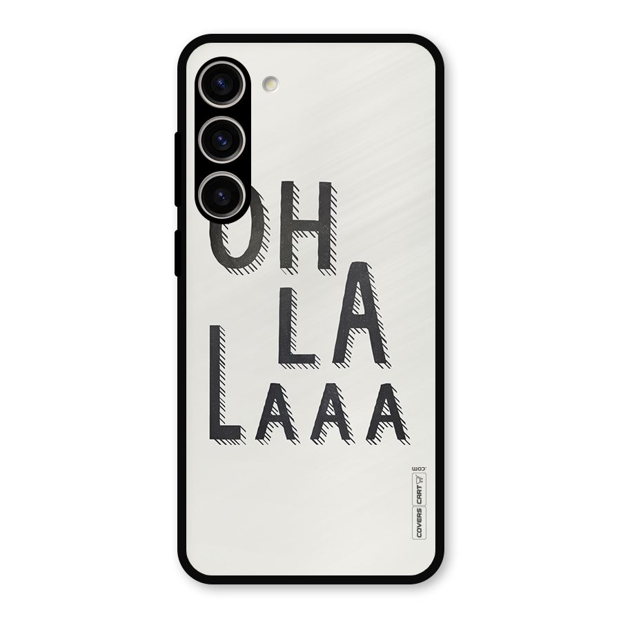 Oh La La Metal Back Case for Galaxy S23 Plus
