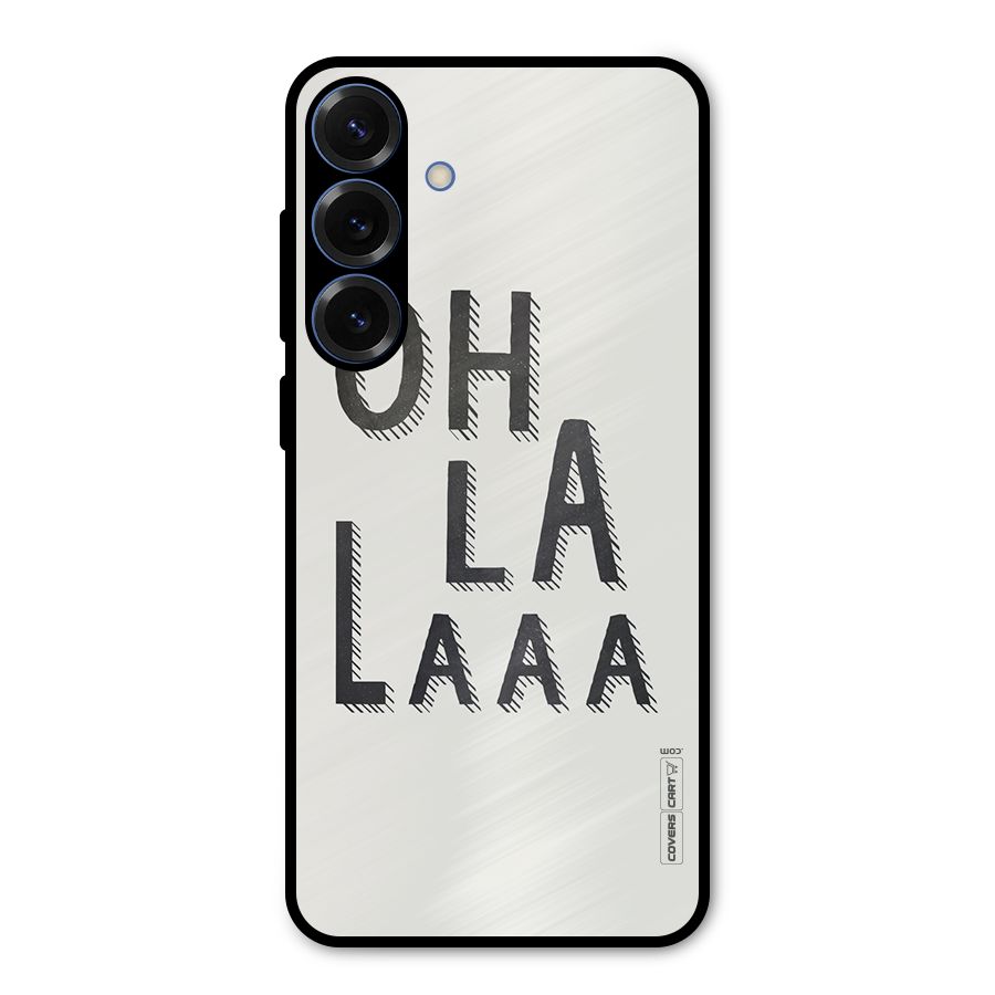 Oh La La Metal Back Case for Galaxy S25 Plus