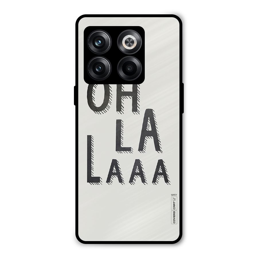 Oh La La Metal Back Case for OnePlus 10T
