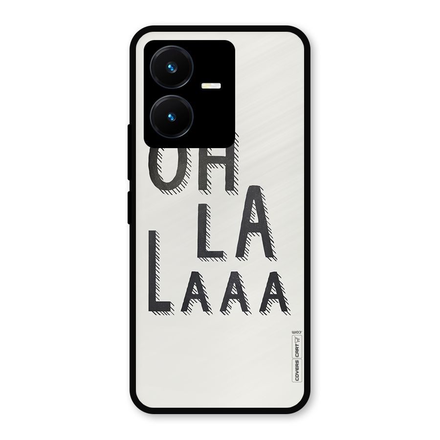 Oh La La Metal Back Case for Vivo Y22
