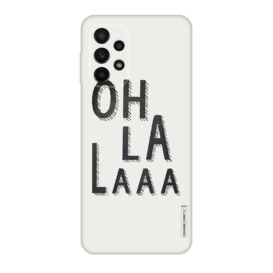 Oh La La Original Polycarbonate Back Case for Galaxy A23