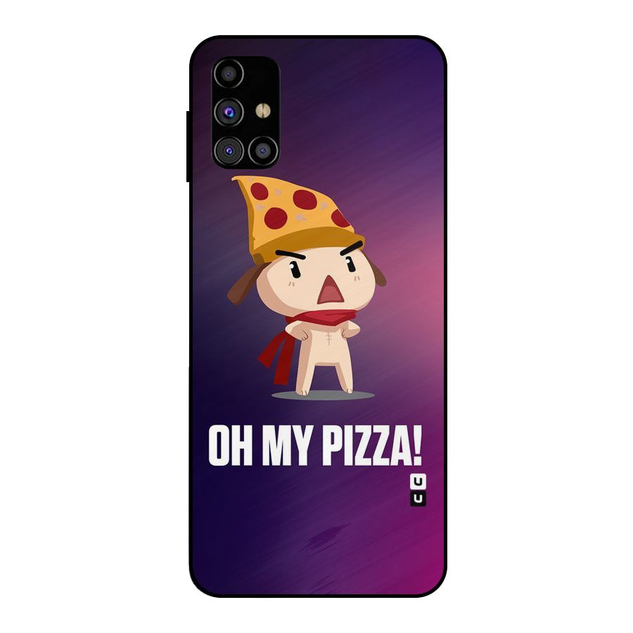 Oh My Pizza Metal Back Case for Galaxy M31s