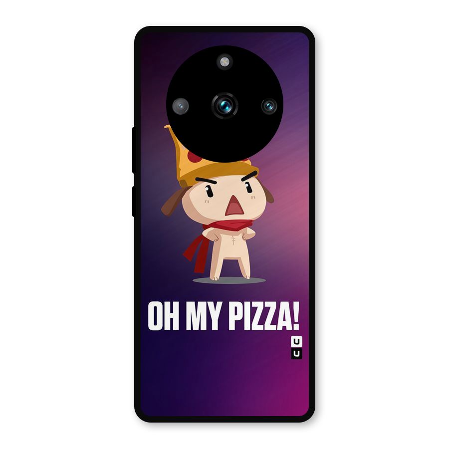 Oh My Pizza Metal Back Case for Realme 11 Pro Plus