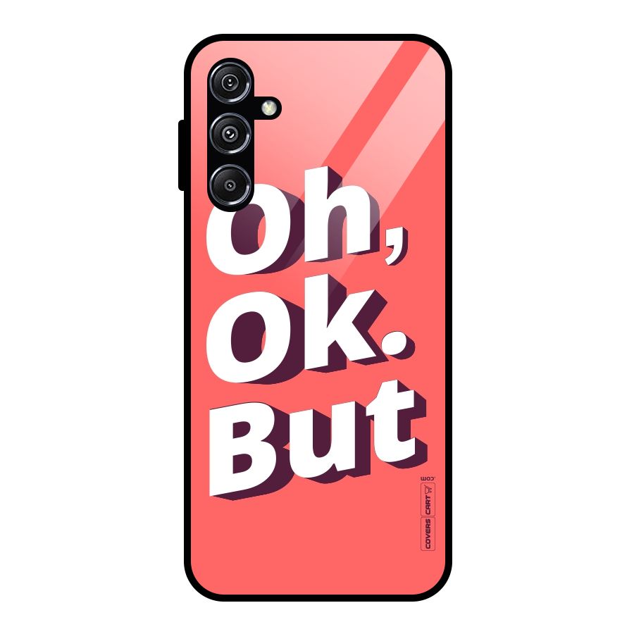 Oh Ok But Glass Back Case for Galaxy M34 5G