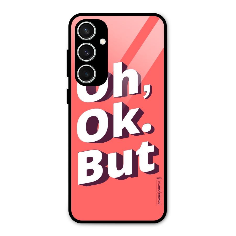 Oh Ok But Glass Back Case for Galaxy S23 FE