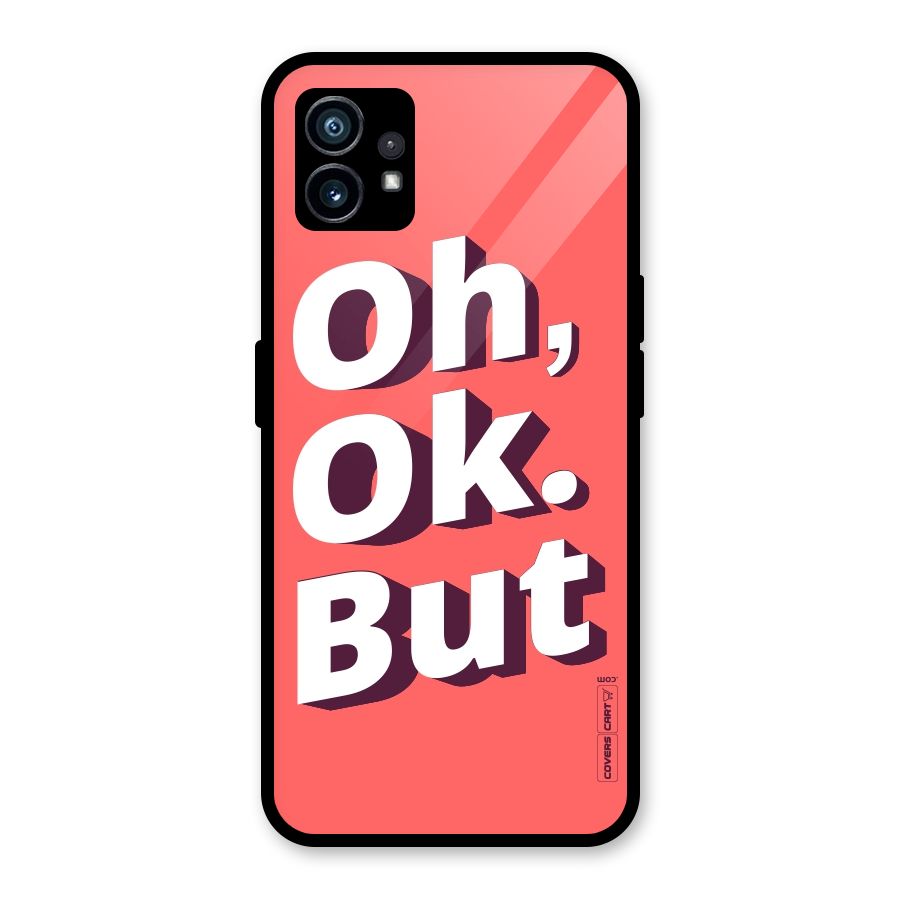 Oh Ok But Glass Back Case for Nothing Phone 1