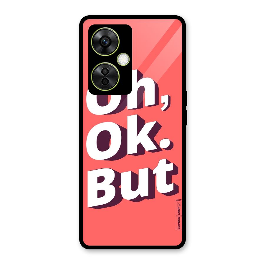 Oh Ok But Glass Back Case for OnePlus Nord CE 3 Lite