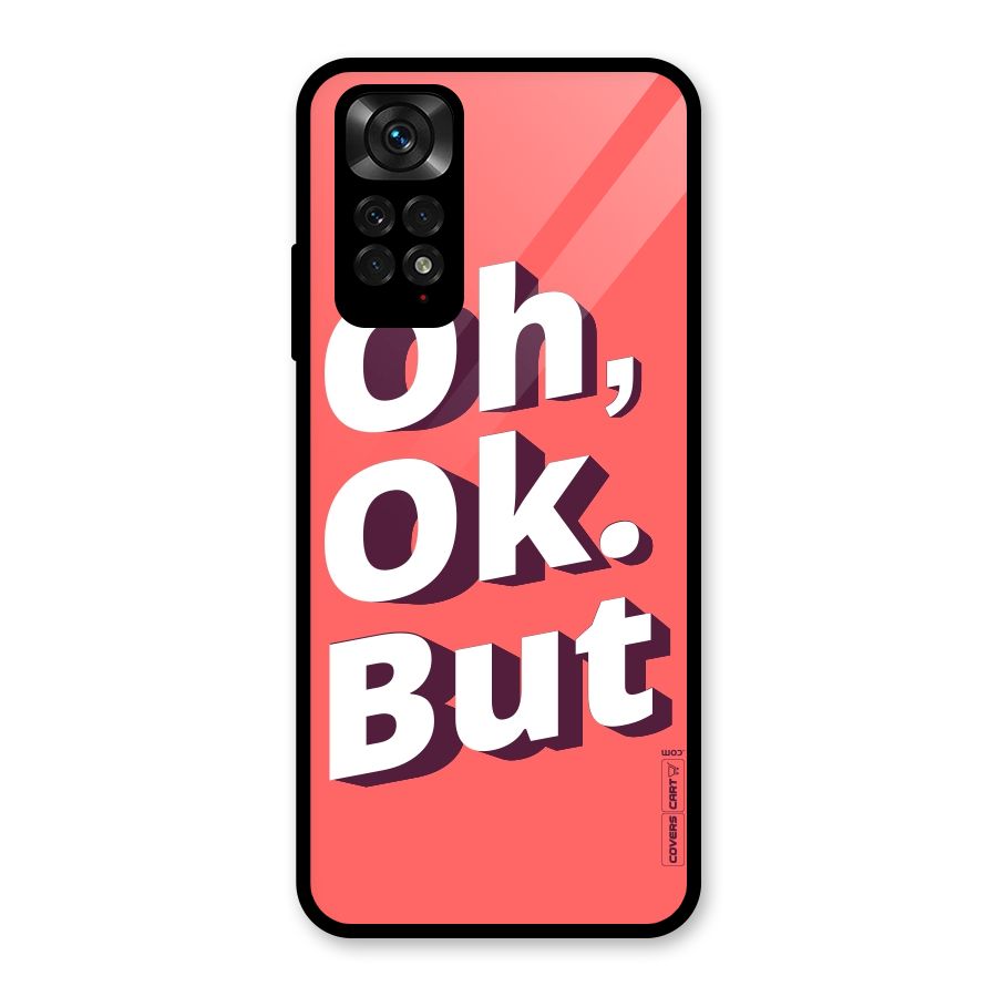 Oh Ok But Glass Back Case for Redmi Note 11S