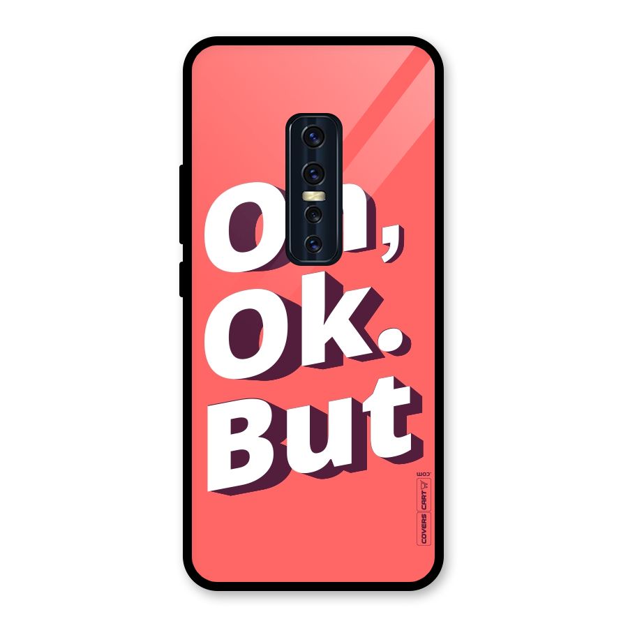 Oh Ok But Glass Back Case for Vivo V17 Pro