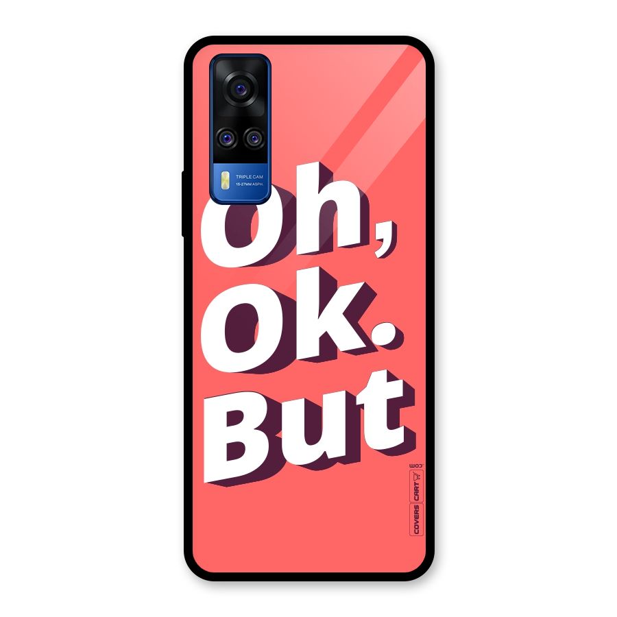 Oh Ok But Glass Back Case for Vivo Y31