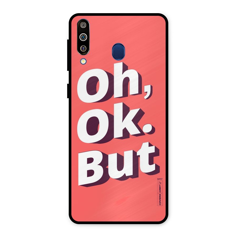 Oh Ok But Metal Back Case for Galaxy M30
