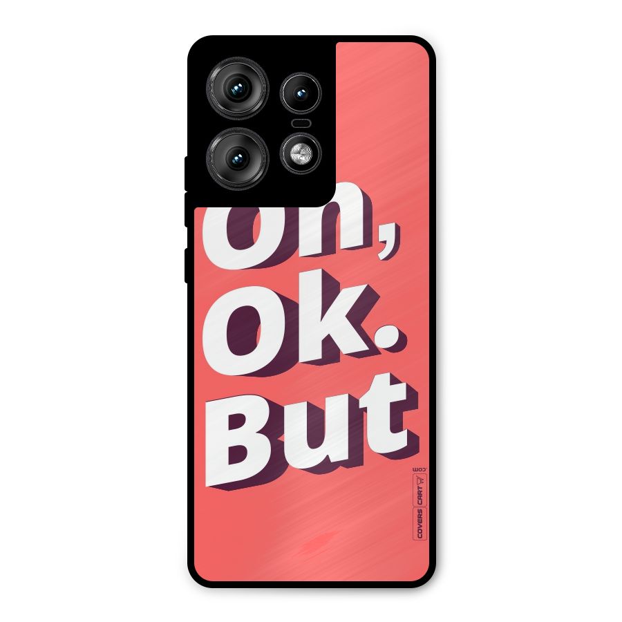 Oh Ok But Metal Back Case for Motorola Edge 50 Pro