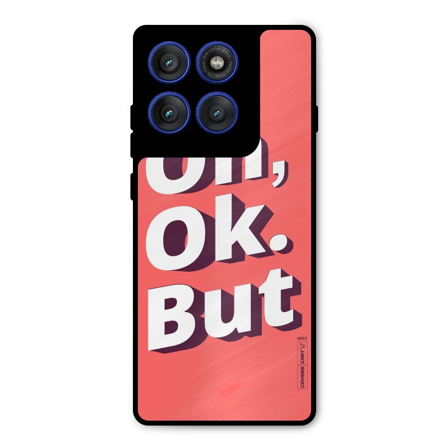 Oh Ok But Metal Back Case for Motorola Edge 60 Pro
