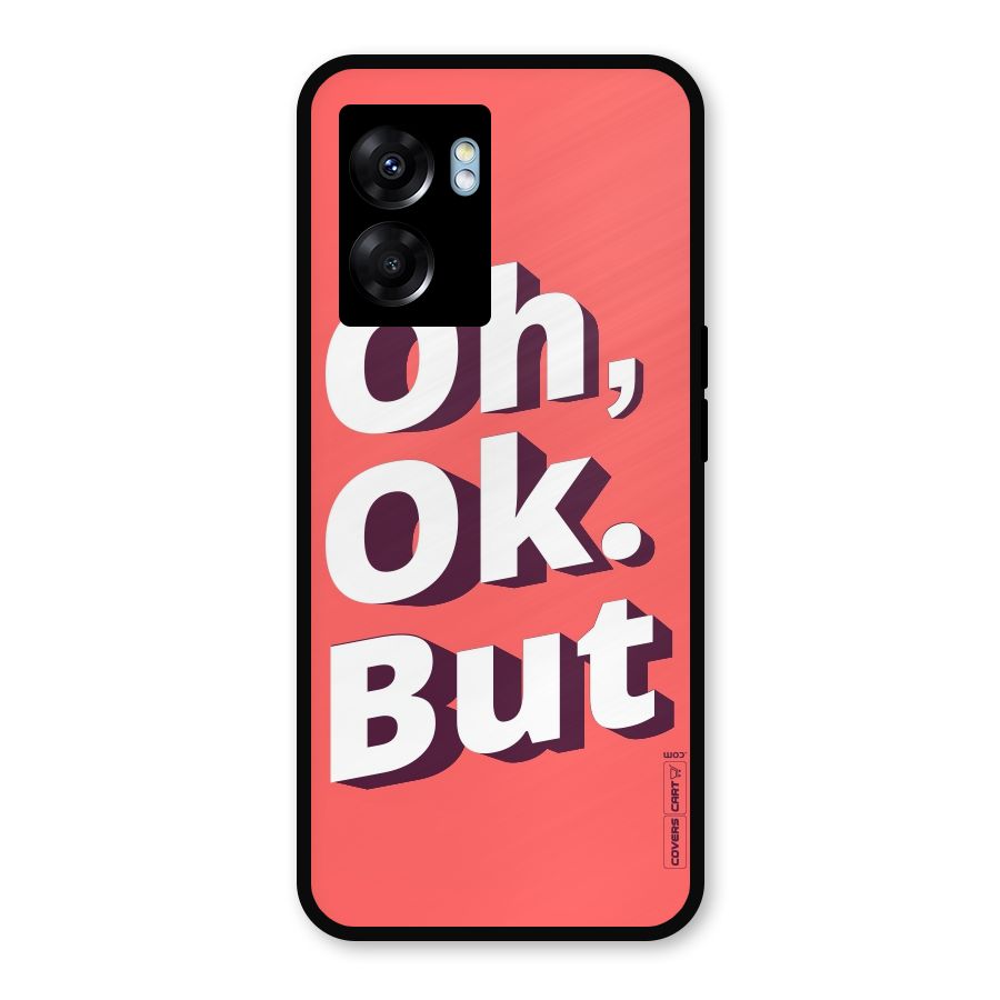 Oh Ok But Metal Back Case for Realme Narzo 50 5G