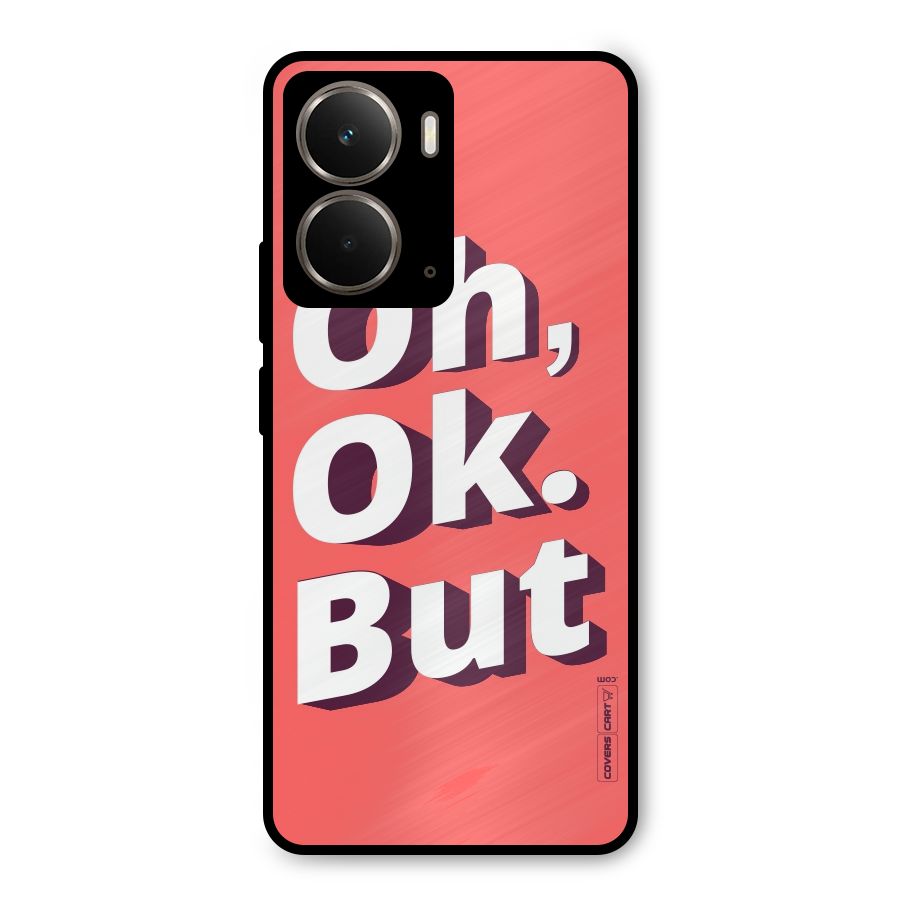 Oh Ok But Metal Back Case for Realme P3
