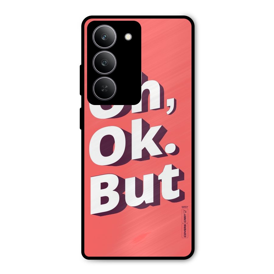 Oh Ok But Metal Back Case for Realme P3x