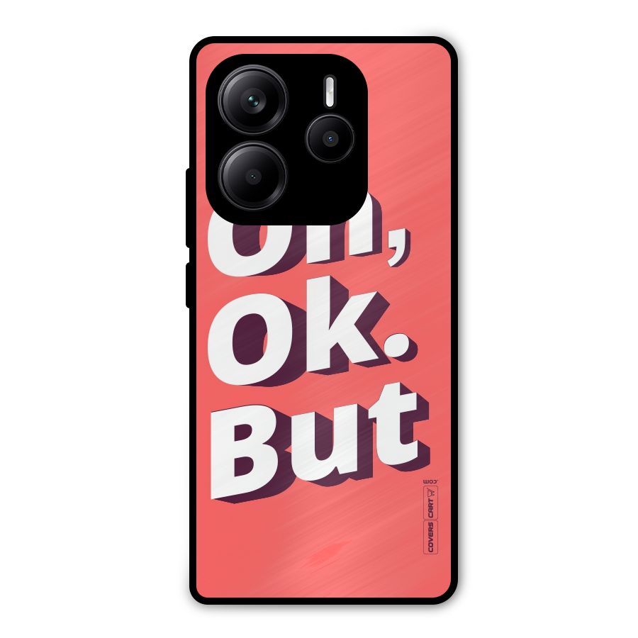Oh Ok But Metal Back Case for Redmi Note 14 5G