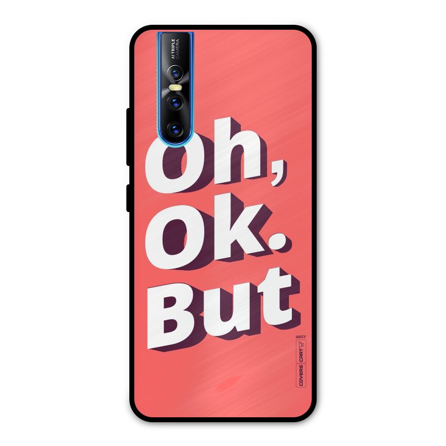 Oh Ok But Metal Back Case for Vivo V15 Pro