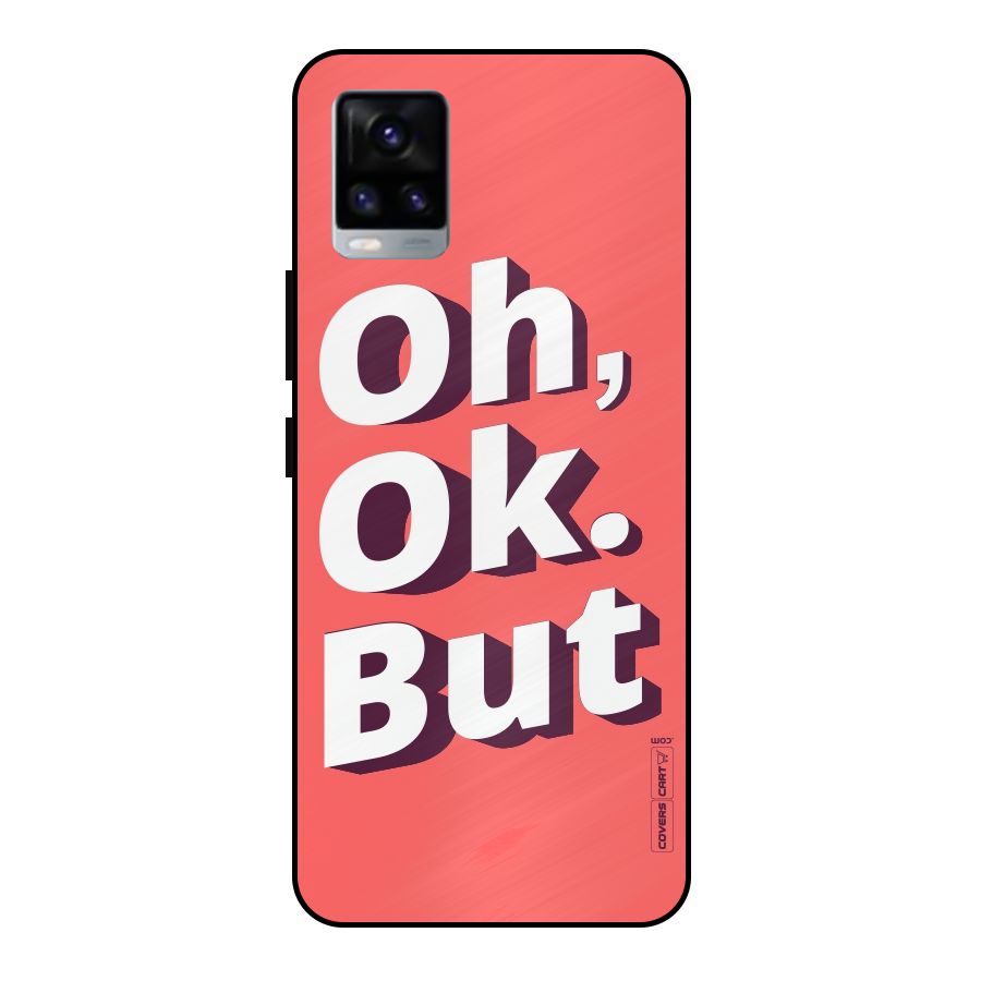 Oh Ok But Metal Back Case for Vivo V20 2021