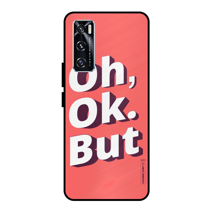 Oh Ok But Metal Back Case for Vivo V20 SE