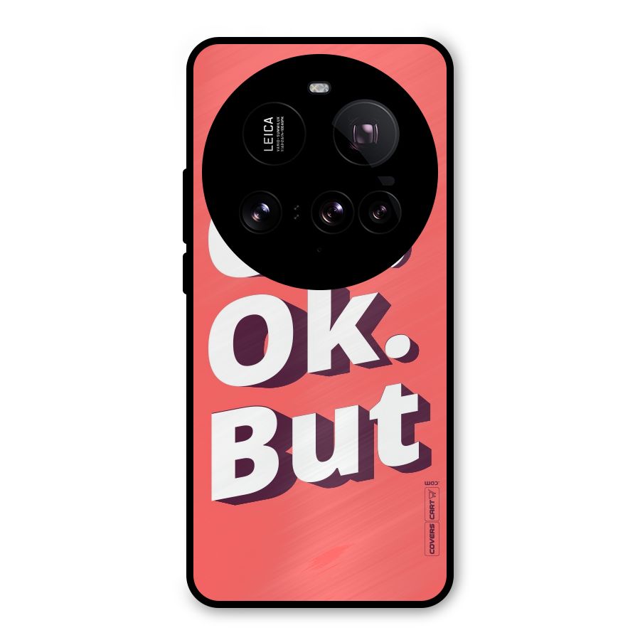 Oh Ok But Metal Back Case for Xiaomi 15 Ultra