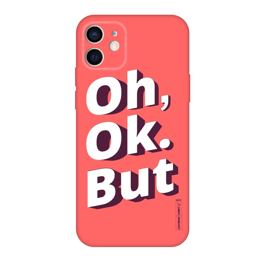 Oh Ok But Original Polycarbonate Back Case for iPhone 12