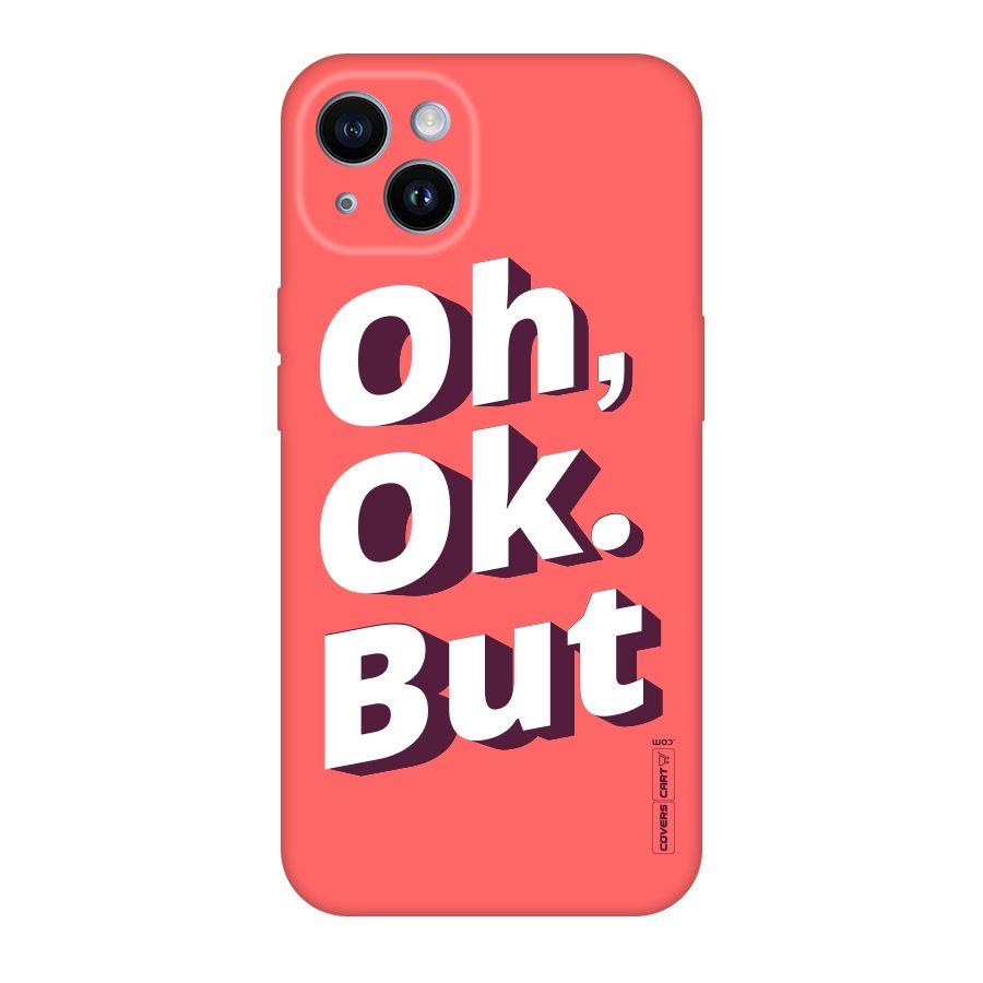 Oh Ok But Original Polycarbonate Back Case for iPhone 14