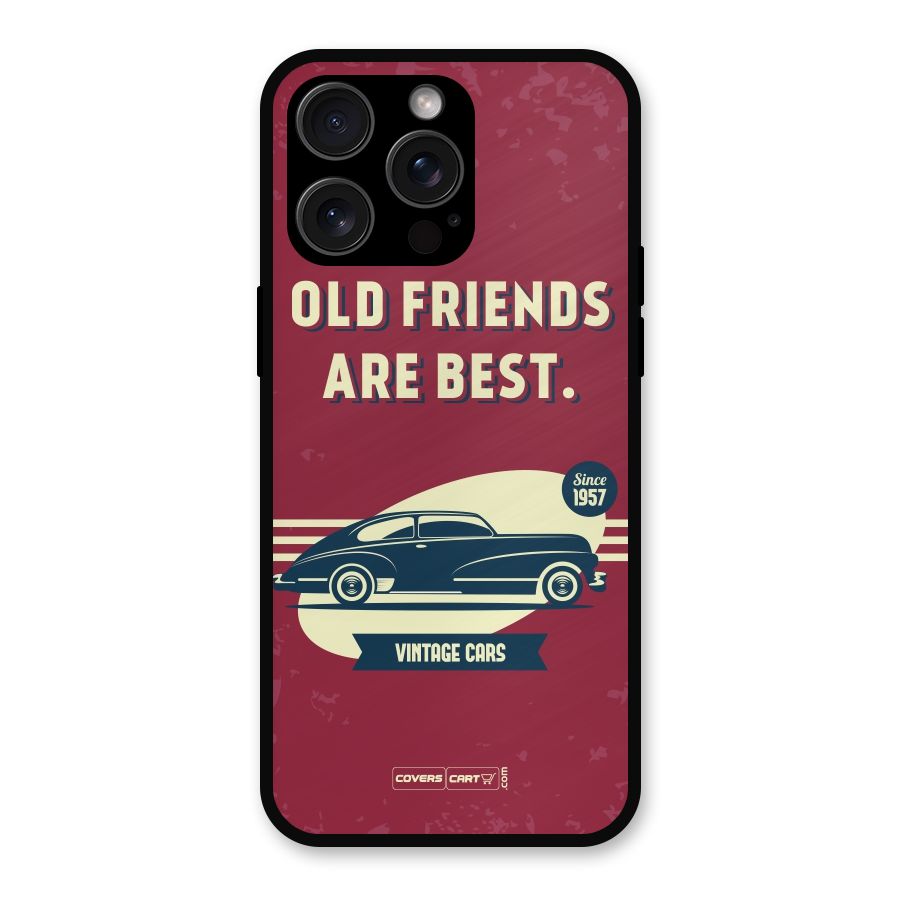 Old Friends Vintage Car Metal Back Case for iPhone 15 Pro Max