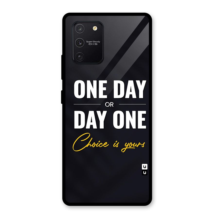 One Day or Day One Glass Back Case for Galaxy S10 Lite
