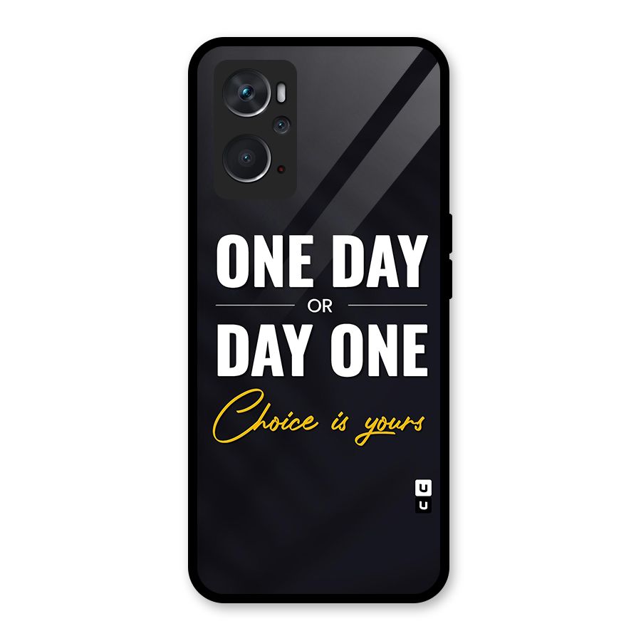 One Day or Day One Glass Back Case for Oppo K10 4G