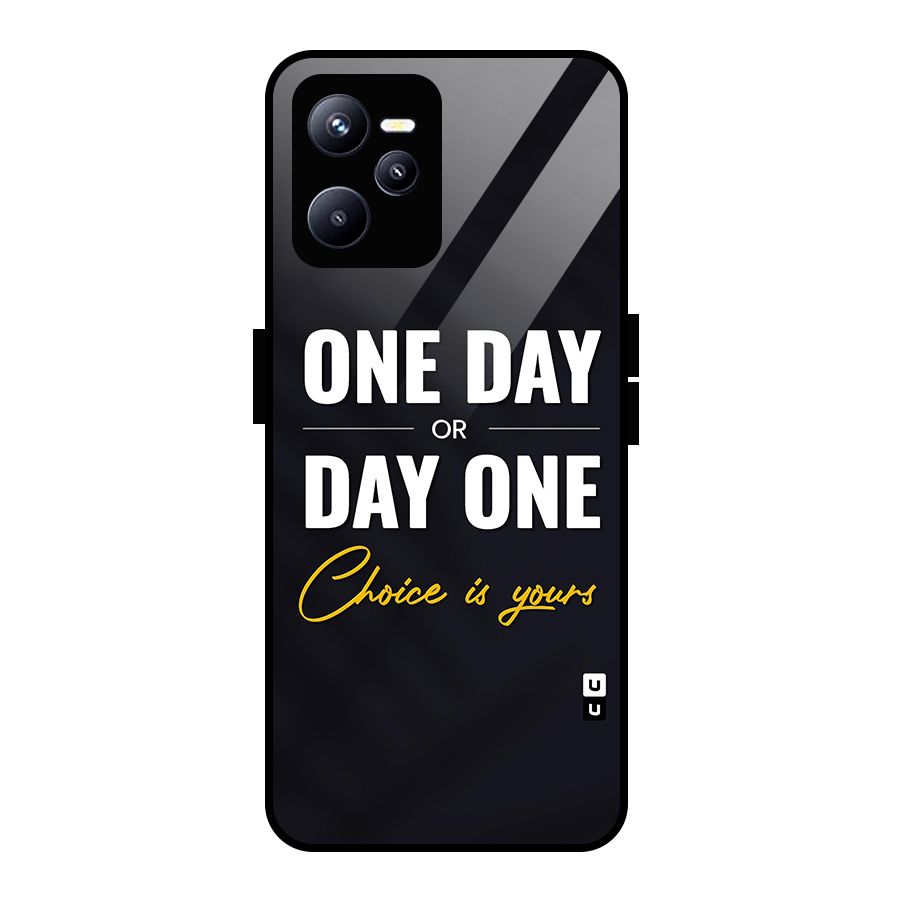 One Day or Day One Glass Back Case for Realme C35