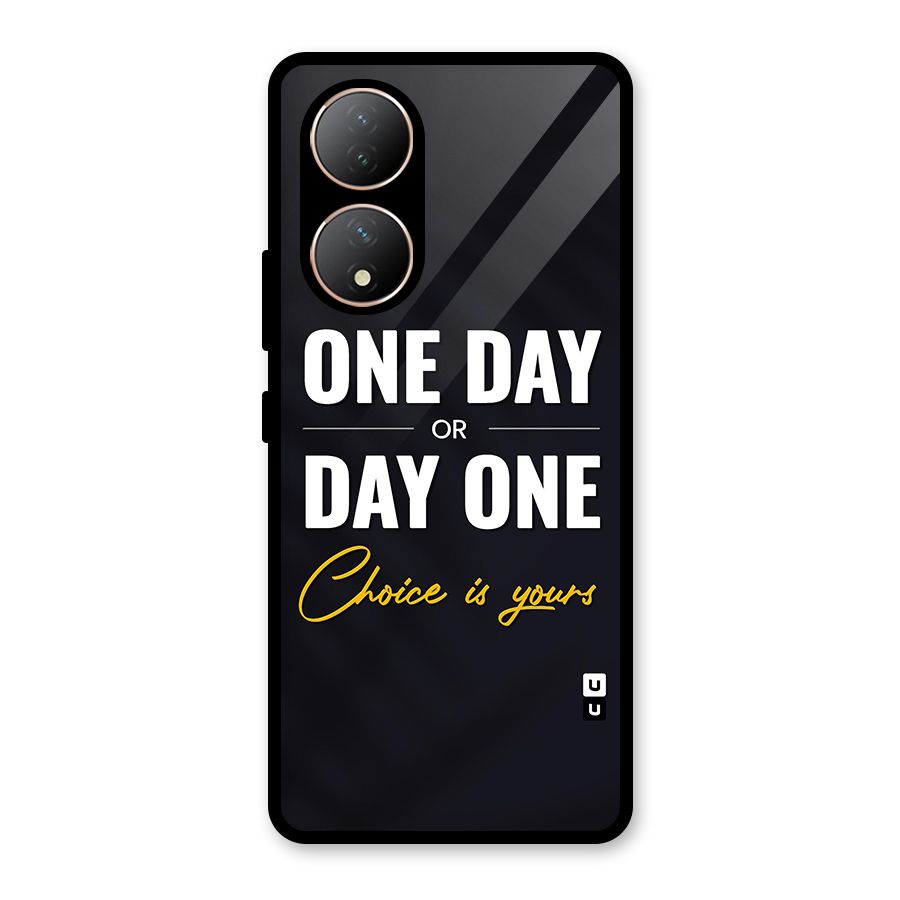 One Day or Day One Glass Back Case for Vivo Y100A