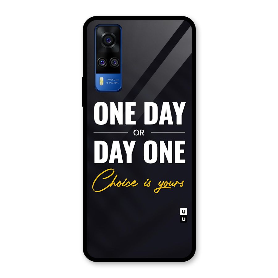 One Day or Day One Glass Back Case for Vivo Y31